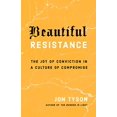thumbnail image 1 of Belle Résistance: la Joie de la Conviction dans une Culture de Compromis, 1 of 3