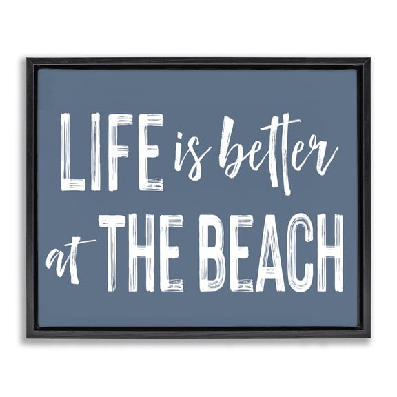 Life Better At Beach Blue Black Framed Floater Canvas Wall Art, design by Lettered and Lined