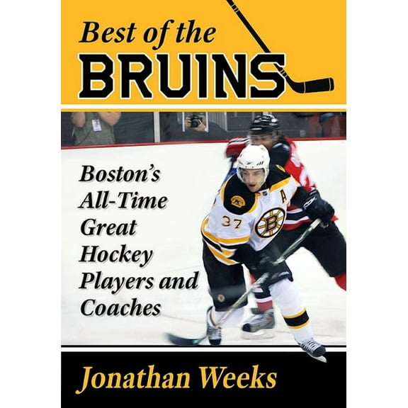 Best of the Bruins: Boston's All-Time Great Hockey Players and Coaches, (Paperback)