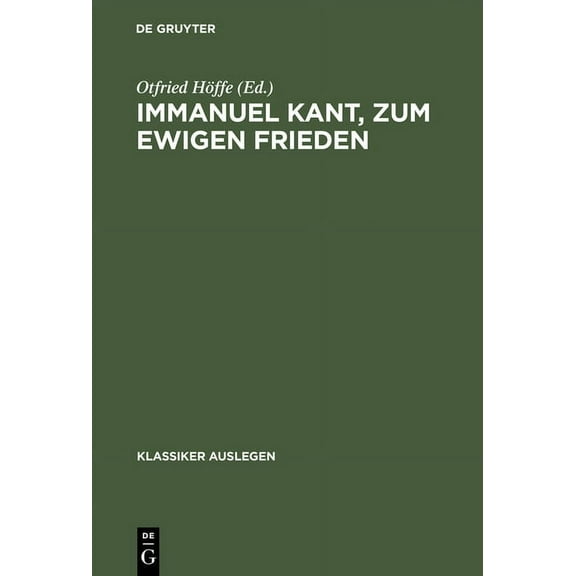 Klassiker Auslegen Immanuel Kant, Zum Ewigen Frieden, Book 1, (Hardcover)