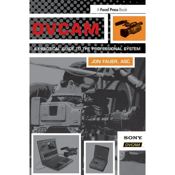 Dvcam: A Practical Guide to the Professional System, (Paperback)