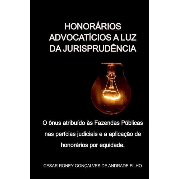Honorários Advocatícios A Luz Da Jurisprudência, (Paperback)