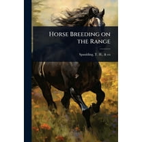 Horse Breeding on the Range, (Paperback)