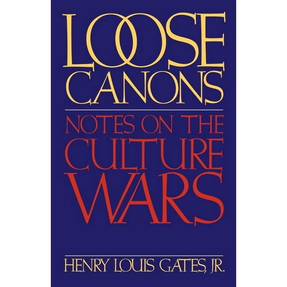 Loose Canons: Notes on the Culture Wars, (Paperback)