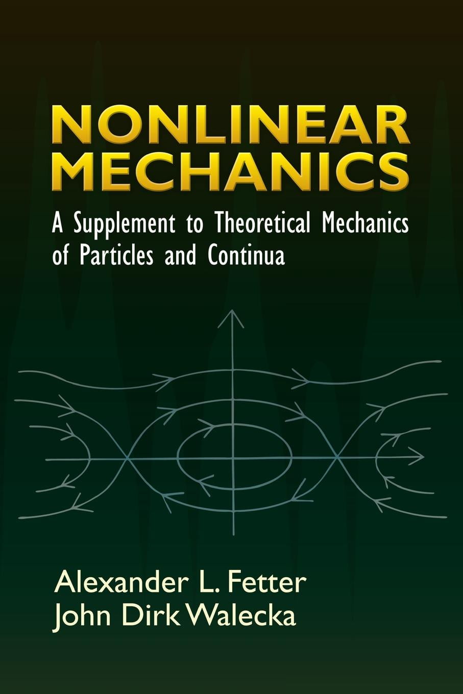 Nonlinear Mechanics : A Supplement to Theoretical Mechanics of Particles and Continua - Walmart.com