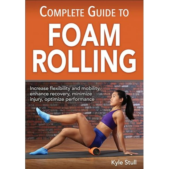 Pre-Owned Complete Guide to Foam Rolling (Paperback) 1492545600 9781492545606