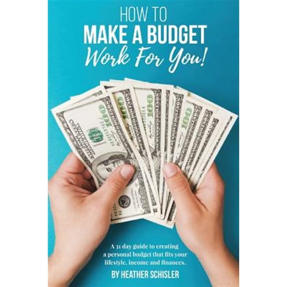 Pre-Owned How to Make a Budget Work For You: A 31 Day Guide to creating a personal budget that fits your lifestyle, income and finances. Paperback
