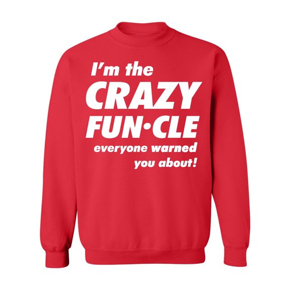 Crazy Funcle Everyone Warned You About Funny Family Uncle Crewneck Sweatshirt, S, Red