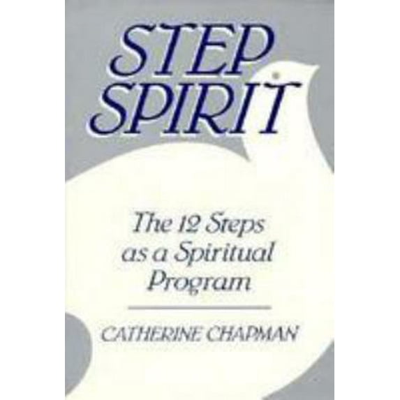 Pre-Owned Step Spirit: The 12 Steps As a Spiritual Program (Paperback) 0809133407 9780809133406