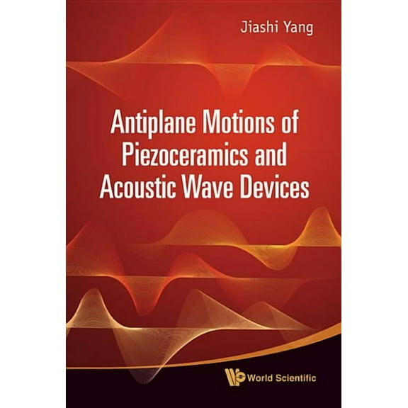 Antiplane Motions of Piezoceramics And.., (Hardcover)