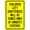Warning Sign 6, variant on Children Left Unattended Will Be Towed Away Metal Sign - 8"x12" Security Tin Warning Sign, Humorous Child Decor for Street Business Home Residential Area