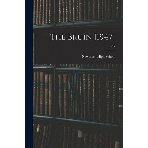 The Bruin [1947]; 1947, (Paperback)