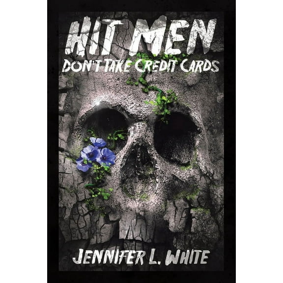 Hit Men Don't Take Credit Cards, (Paperback)