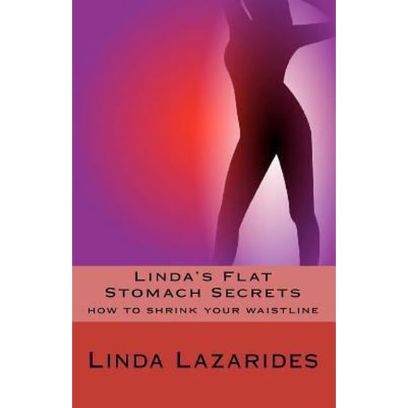 Pre-Owned Linda's Flat Stomach Secrets (Paperback) 1449976832 9781449976835