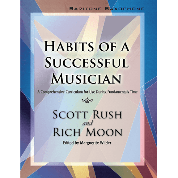 Habits of a Successful Musician Baritone Sax