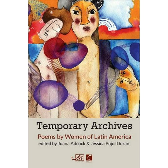 Temporary Archives: Poems by Women of Latin America (Paperback)
