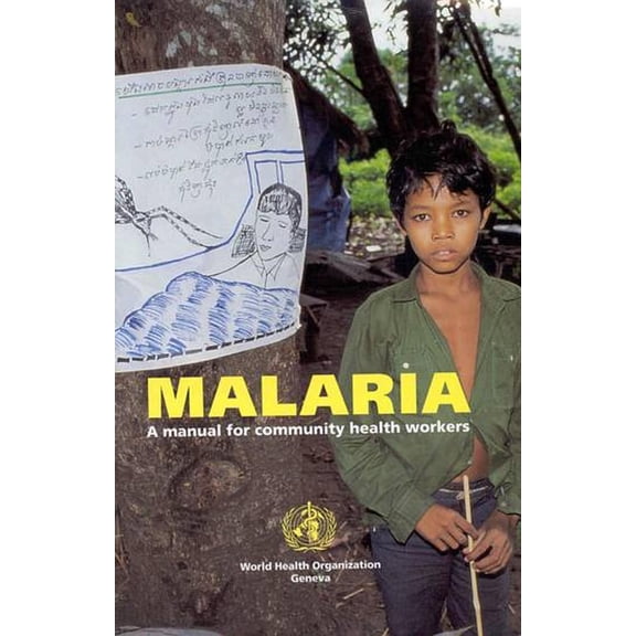 Malaria: A manual for community health workers (Paperback)