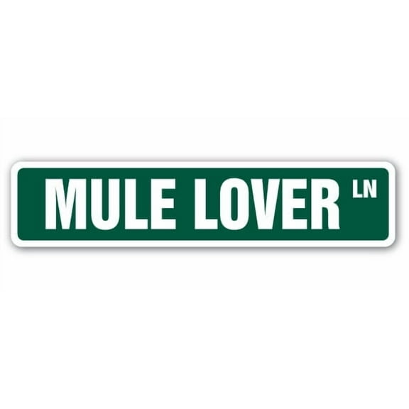 MULE LOVER Street Sign donkey animal mammal farm ranch | Indoor/Outdoor |  30" Wide