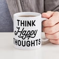 thumbnail image 4 of CafePress - Think Happy Thoughts Mug - 11 oz Ceramic Mug - Novelty Coffee Tea Cup, 4 of 4