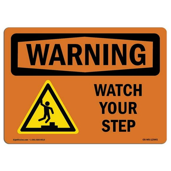 SignMission OS-WS-A-710-L-12945 7 x 10 in. OSHA Warning Sign - Watch Your Step with Symbol