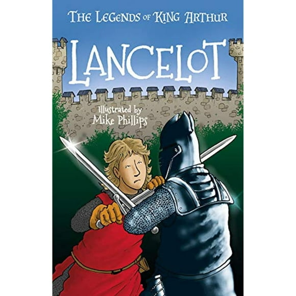 The Legends of King Arthur: Lancelot