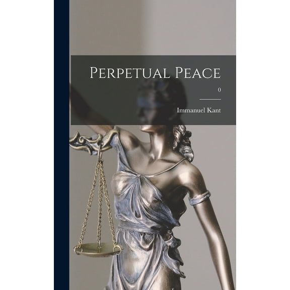 Perpetual Peace; 0, (Hardcover)