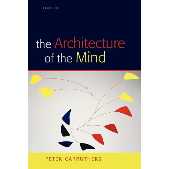 The Architecture of the Mind: Massive Modularity and the Flexibility of Thought, (Paperback)