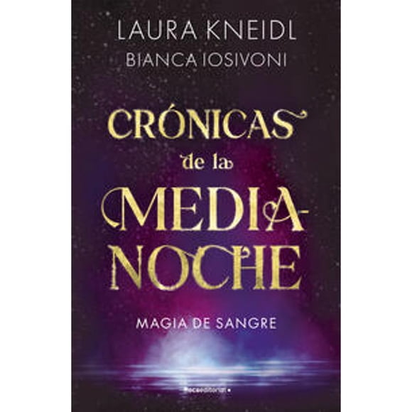 Libro Cronicas De La Medianoche 2 Magia De Sangre Tapa Blanda, Autor Laura Kneidl, Editorial Roca Infantil Y Juvenil