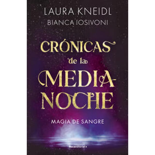 Libro Cronicas De La Medianoche 2 Magia De Sangre Tapa Blanda, Autor Laura Kneidl, Editorial Roca Infantil Y Juvenil