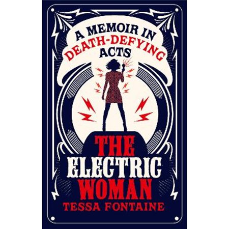 Pre-Owned The Electric Woman: A Memoir in Death-Defying Acts (Paperback) 1912240203 9781912240203