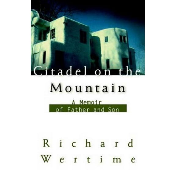 Citadel on the Mountain: A Memoir of Father and Son, (Paperback)