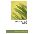 thumbnail image 1 of Doing Us Good and Healthy (Hardcover), 1 of 1