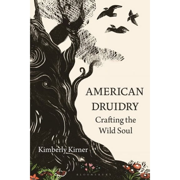 American Druidry: Crafting the Wild Soul (Paperback)