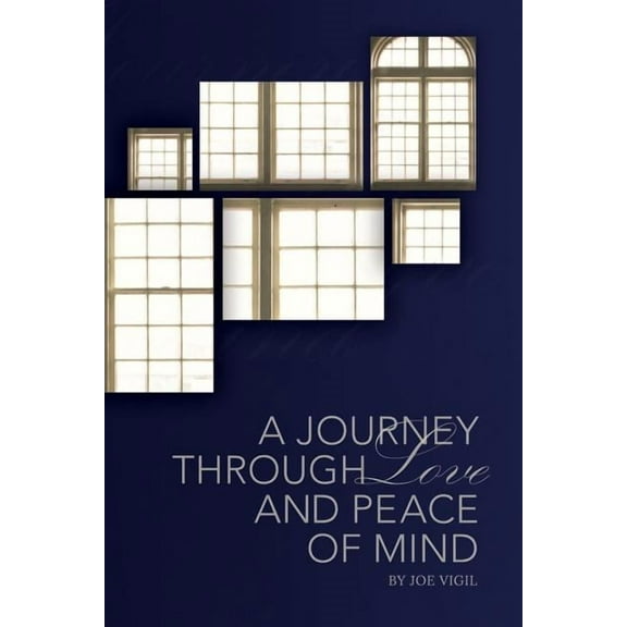 A Journey Through Love And Peace of Mind, (Paperback)