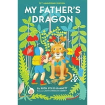 My Father's Dragon: 75th Anniversary Edition, (Paperback)