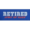 thumbnail image 4 of Old Glory Mens I'm Retired Leave Me Alone Short Sleeve Graphic T Shirt, 4 of 6