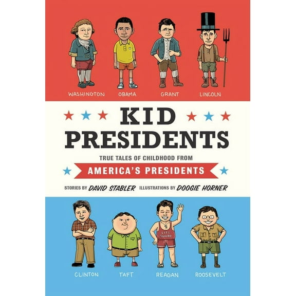 Kid Presidents: True Tales of Childhood from America's Presidents (Hardcover)