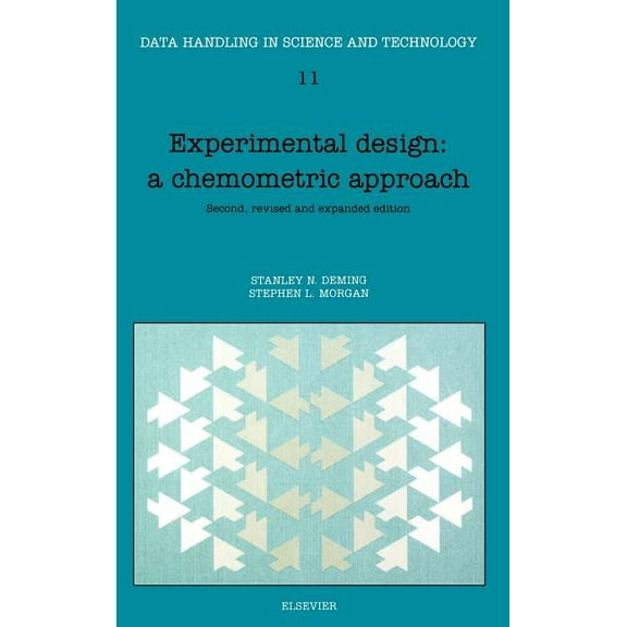 Data Handling in Science and Technology Experimental Design: A Chemometric Approach: Volume 11, Book 11, (Hardcover)
