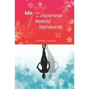 Me and the Japanese Beauty Standards (Paperback)