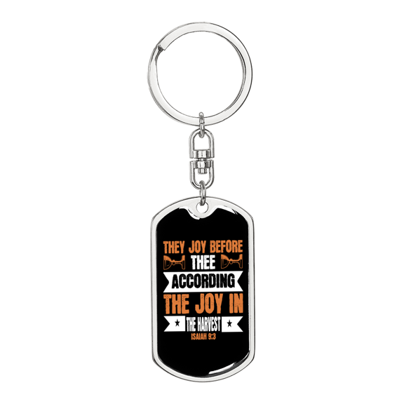 They Joy Before Thee Isaiah 9:3 Stainless Steel or 18k Gold Premium Swivel Dog Tag Keychain