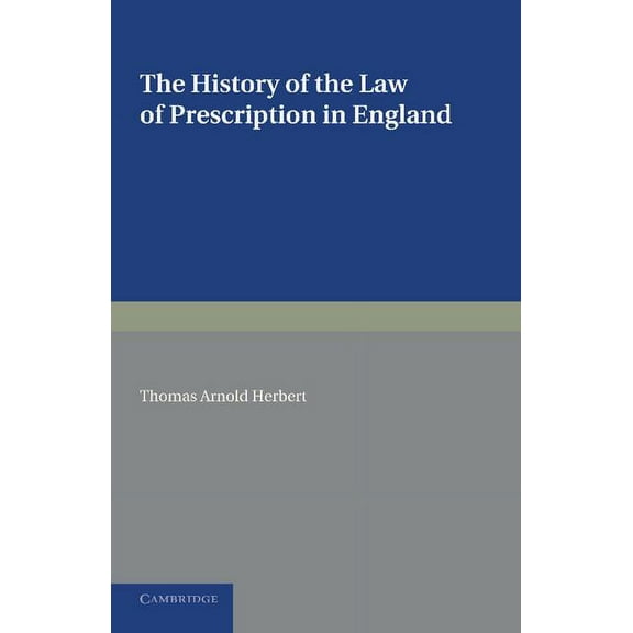 The History of the Law of Prescription in England, (Paperback)