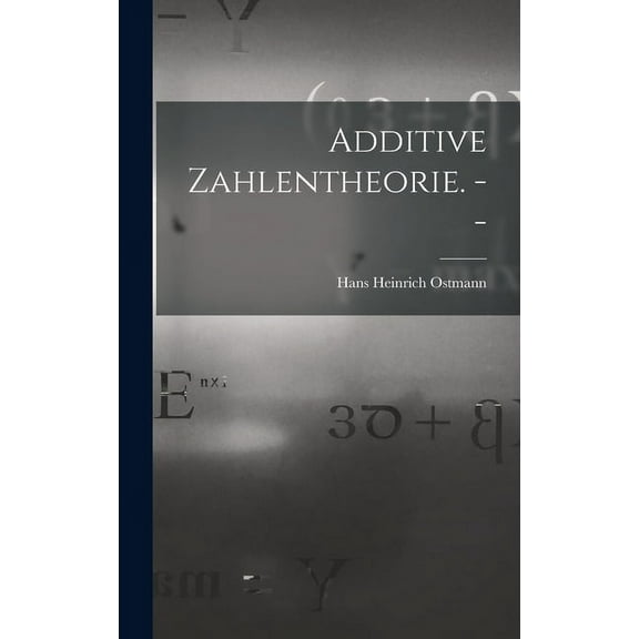 Additive Zahlentheorie. --, (Hardcover)