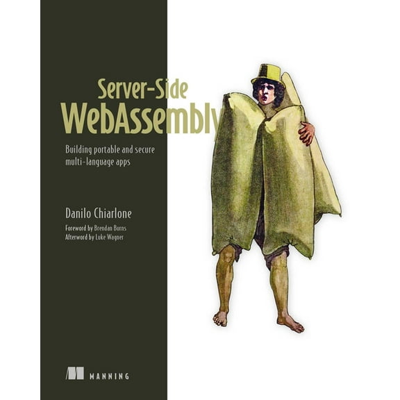 Server-Side Webassembly: Building Portable and Secure Multi-Language Apps, (Paperback)