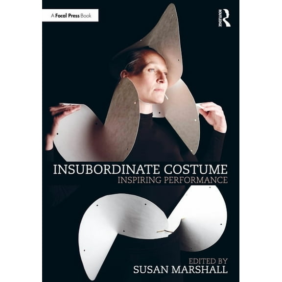 Insubordinate Costume: Inspiring Performance, (Paperback)