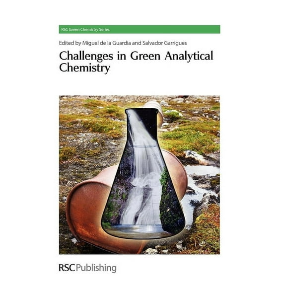 Green Chemistry Challenges in Green Analytical Chemistry, Book 13, (Hardcover)