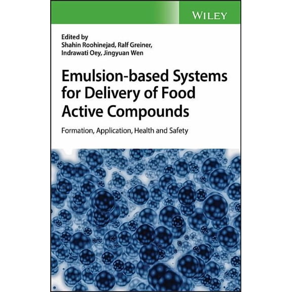 Emulsion-Based Systems for Delivery of Food Active Compounds: Formation, Application, Health and Safety (Hardcover)