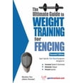 thumbnail image 1 of Pre-Owned The Ultimate Guide to Weight Training for Fencing (Paperback) 1932549609 9781932549607, 1 of 1