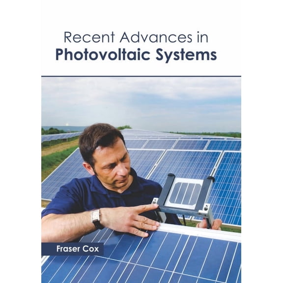 Recent Advances in Photovoltaic Systems, (Hardcover)