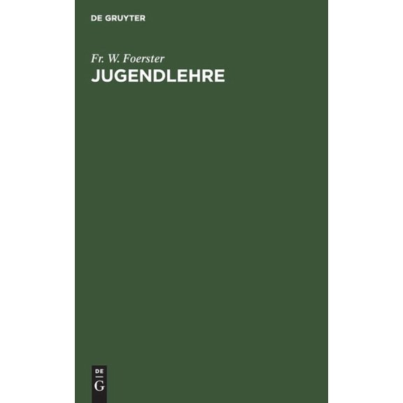 Jugendlehre : Ein Buch Für Eltern, Lehrer Und Geistliche (Hardcover)