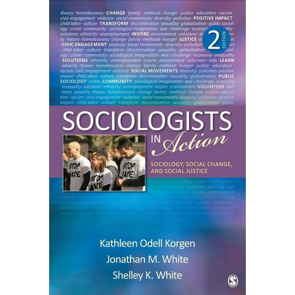 Sociologists in Action: Sociology, Social Change, and Social Justice, (Paperback)